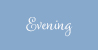 Evening