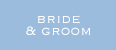Bride & Groom